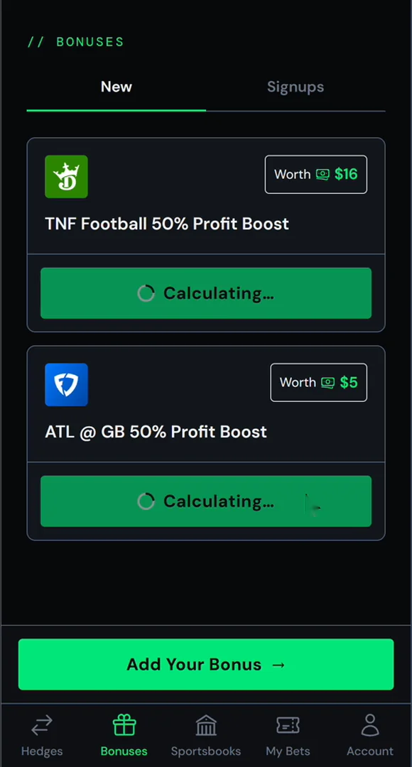 While it says Calculating, we recalculate every hedge for that bonus.